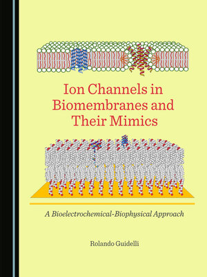 cover image of Ion Channels in Biomembranes and Their Mimics